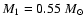 $M_{1}=0.55~M_{\odot}$