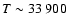$T\sim33~900$