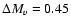 $\Delta {M_{v}}=0.45$