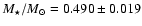 $M_{\star}/M_{\odot} = 0.490\pm 0.019$