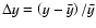 $\Delta{y} =
\left({y}-{\bar{y}}\right)/{\bar{y}}$