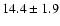 $14.4 \pm 1.9$
