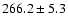 $266.2 \pm 5.3$