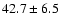 $42.7 \pm 6.5$