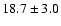 $18.7 \pm 3.0$