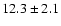 $12.3 \pm 2.1$