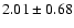 $2.01 \pm 0.68$