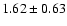 $1.62 \pm 0.63$