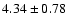 $4.34 \pm 0.78$