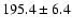 $195.4 \pm 6.4$