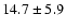 $14.7 \pm 5.9$