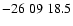 $-26\;09\;18.5$