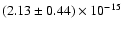 $(2.13 \pm 0.44) \times 10^{-15}$