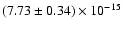 $(7.73 \pm 0.34) \times 10^{-15}$