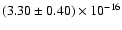 $(3.30 \pm 0.40) \times 10^{-16}$