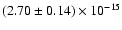 $(2.70 \pm 0.14) \times 10^{-15}$