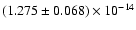 $(1.275 \pm 0.068) \times 10^{-14}$