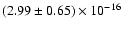 $(2.99 \pm 0.65) \times 10^{-16}$