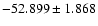 $-52.899 \pm 1.868$