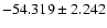 $-54.319 \pm 2.242$