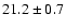 $21.2 \pm 0.7$