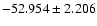 $-52.954 \pm 2.206$