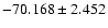 $-70.168 \pm 2.452$