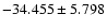 $-34.455 \pm 5.798$
