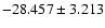 $-28.457 \pm 3.213$