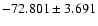 $-72.801 \pm 3.691$