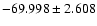 $-69.998 \pm 2.608$