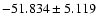 $-51.834 \pm 5.119$