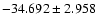 $-34.692 \pm 2.958$