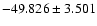 $-49.826 \pm 3.501$