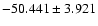 $-50.441 \pm 3.921$