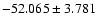 $-52.065 \pm 3.781$