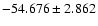 $-54.676 \pm 2.862$