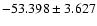$-53.398 \pm 3.627$