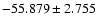 $-55.879 \pm 2.755$