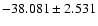 $-38.081 \pm 2.531$