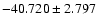 $-40.720 \pm 2.797$
