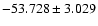 $-53.728 \pm 3.029$