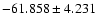 $-61.858 \pm 4.231$