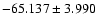 $-65.137 \pm 3.990$