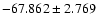 $-67.862 \pm 2.769$