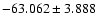 $-63.062 \pm 3.888$