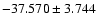$-37.570 \pm 3.744$
