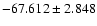 $-67.612 \pm 2.848$