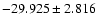$-29.925 \pm 2.816$