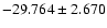 $-29.764 \pm 2.670$